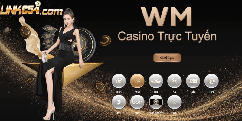 Sảnh live casino c54 cực hấp dẫn WM Gaming